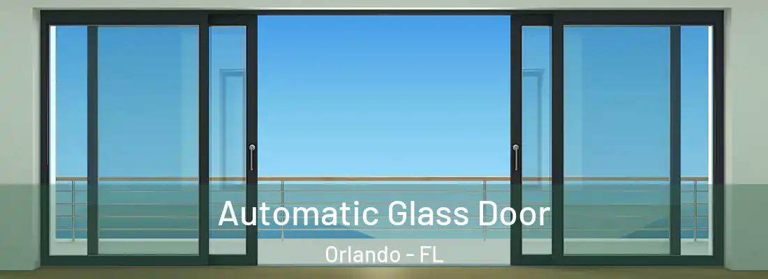 Automatic Glass Door Orlando - FL