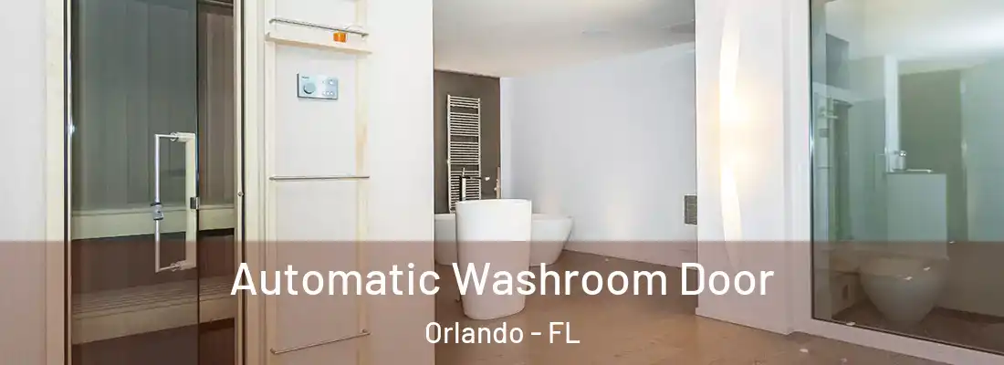 Automatic Washroom Door Orlando - FL