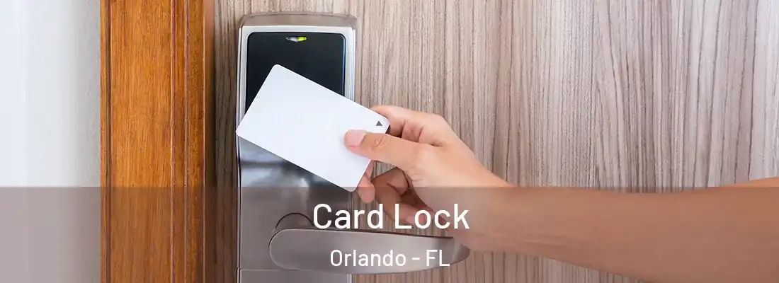 Card Lock Orlando - FL