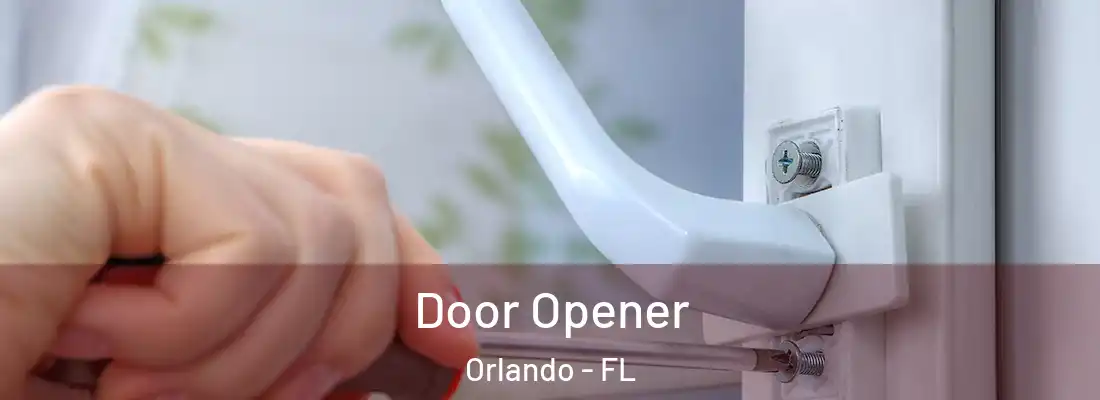 Door Opener Orlando - FL
