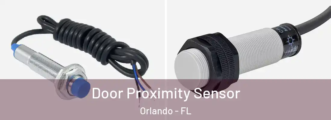 Door Proximity Sensor Orlando - FL