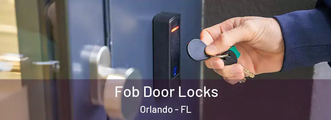 Fob Door Locks Orlando - FL