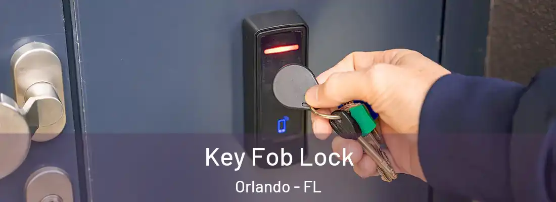 Key Fob Lock Orlando - FL