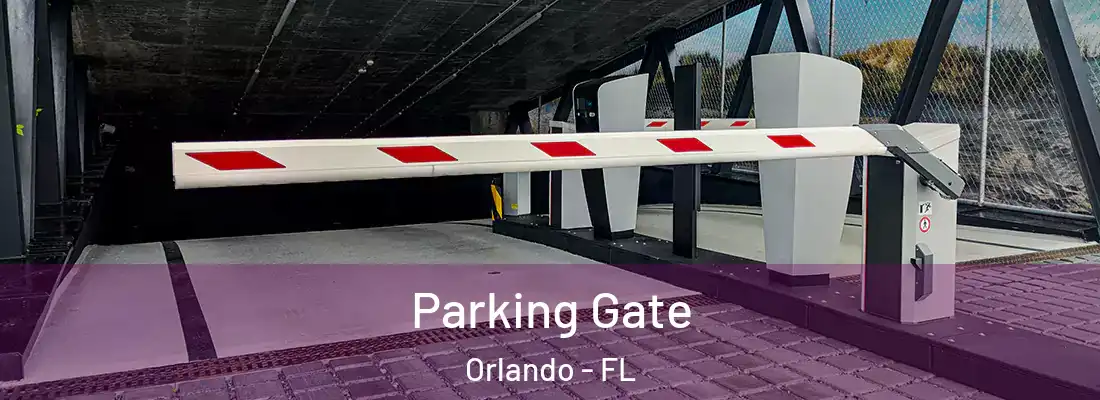 Parking Gate Orlando - FL